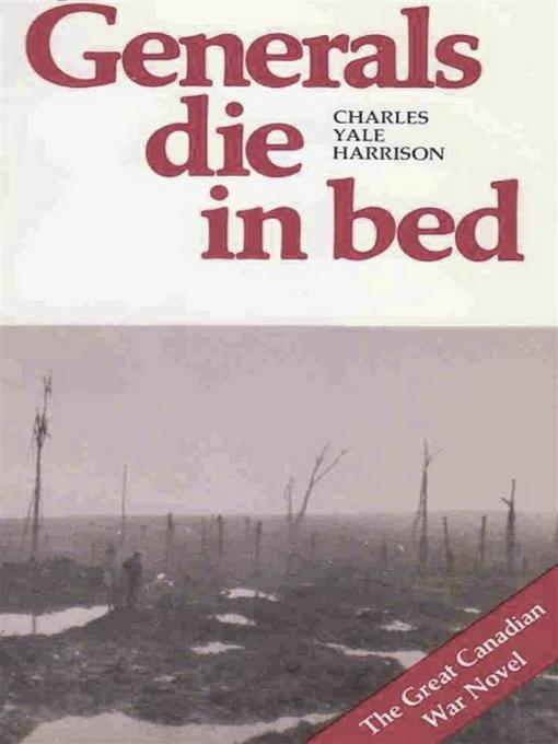 Title details for Generals Die in Bed by Charles Yale Harrison - Wait list